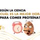 cual-es-la-mejor-hora-del-dia-para-comer-proteina