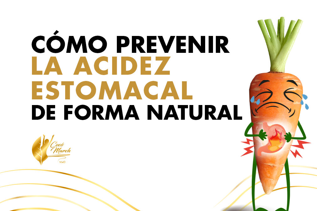 Cómo Prevenir La Acidez Estomacal De Forma Natural | Coco March