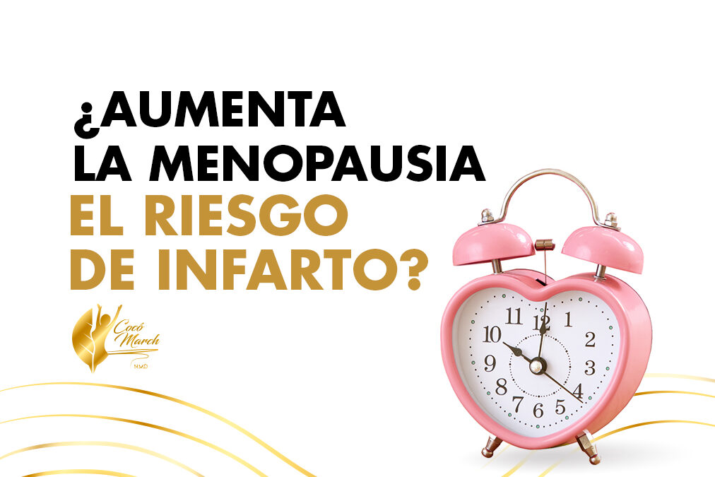 ¿Aumenta La Menopausia El Riesgo De Infarto?