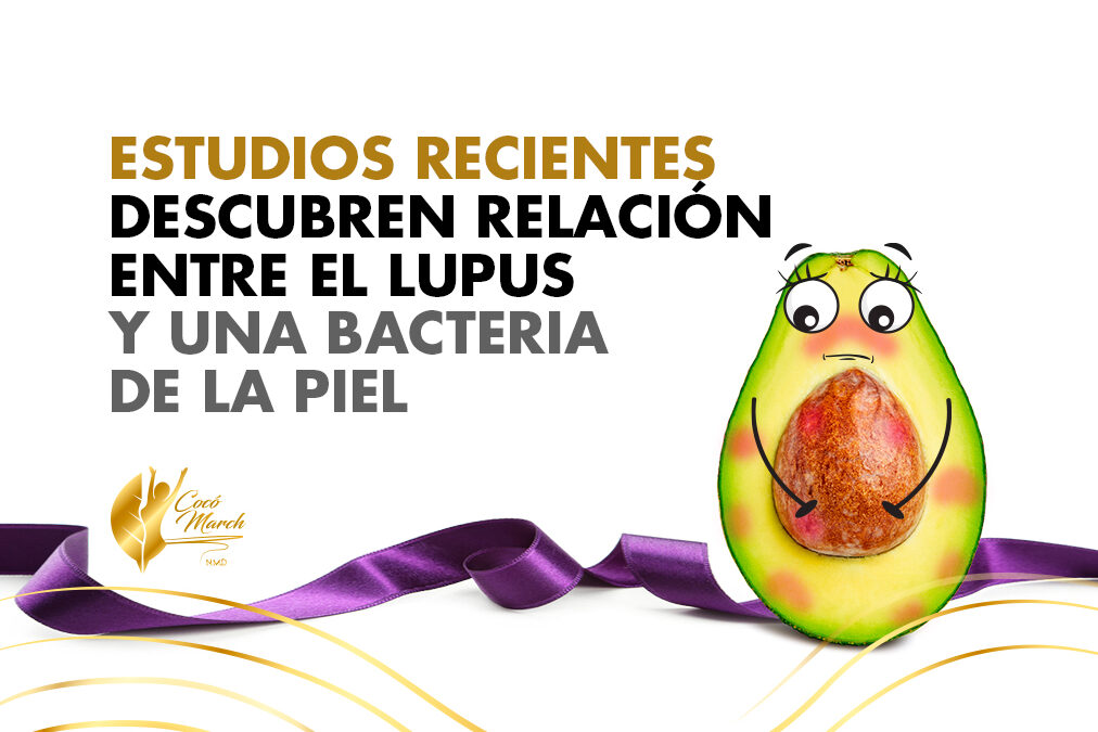 Estudios Descubren Relacionan Entre El Lupus y Una Bacteria De La Piel | Coco March